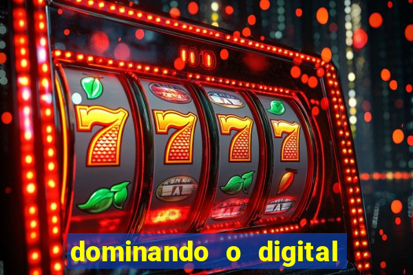 dominando o digital definitivo reclame aqui